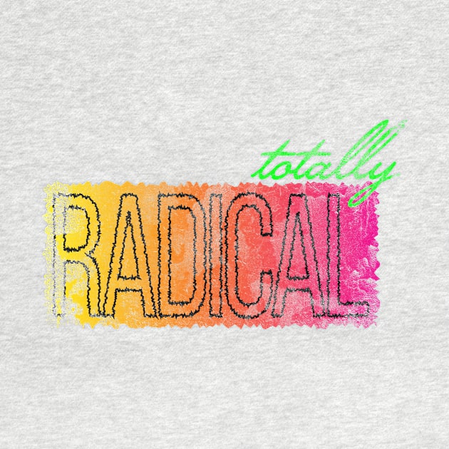 Totally Radical - 90s Inspired Design by The90sMall